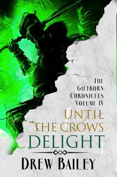 Cover Until the Crows Delight (The Giftborn Chronicles, #4) (eBook, ePUB)