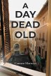 A Day Dead Old (eBook, ePUB) - Bild 1