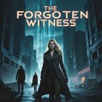 The Forgotten Witness (eBook, ePUB) The Forgotten Witness (eBook, ePUB)