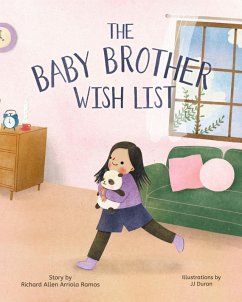 The Baby Brother Wish List (eBook, ePUB) - Ramos, Richard Allen Arriola