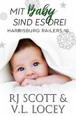 Mit Baby sind es drei (Harrisburg Railers (Deutsche Ausgabe), #10) (eBook, ePUB) Mit Baby sind es drei (Harrisburg Railers (Deutsche Ausgabe), #10) (eBook, ePUB)