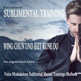 Sublimental Training - Wing Chun und Jeet Kune Do (MP3-Download) Sublimental Training - Wing Chun und Jeet Kune Do (MP3-Download)