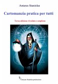 Cartomanzia pratica per tutti.Terza edizione riveduta e ampliata (eBook, ePUB) Cartomanzia pratica per tutti.Terza edizione riveduta e ampliata (eBook, ePUB)