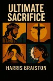 Ultimate Sacrifice (eBook, ePUB) Ultimate Sacrifice (eBook, ePUB)