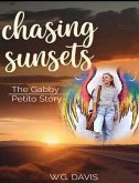 Chasing Sunsets The Gabby Petito Story (eBook, ePUB) Chasing Sunsets The Gabby Petito Story (eBook, ePUB)