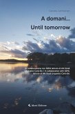 A domani... - Until Tomorrow... (eBook, ePUB) A domani... - Until Tomorrow... (eBook, ePUB)