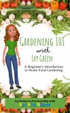 Gardening 101 with Ivy Green (eBook, ePUB) Gardening 101 with Ivy Green (eBook, ePUB)