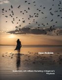 Retire Early with Affiliate Marketing: A Beginner's Playbook (Entrepreneurship, #2) (eBook, ePUB)