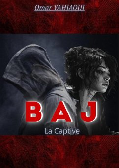 BAJ : La captive (eBook, ePUB) - Yahiaoui, Omar