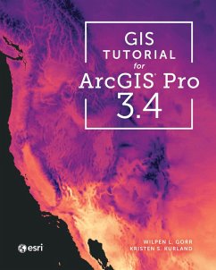 GIS Tutorial for ArcGIS Pro 3.4 (eBook, ePUB) - Gorr, Wilpen L.; Kurland, Kristen S.