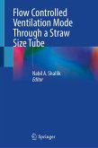 Flow Controlled Ventilation Mode Through a Straw Size Tube (eBook, PDF)