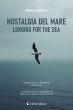 Nostalgia del mare - Longing for the... - Bild 1
