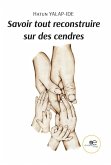 Savoir tout reconstruire sur des cendres (eBook, ePUB)