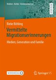 Vermittelte Migrationserinnerungen (eBook, PDF)