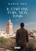 Il était une fois... mon Tunis (eBook, ePUB) Il était une fois... mon Tunis (eBook, ePUB)