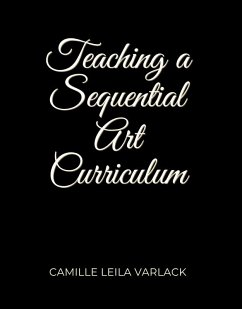 Teaching A Sequential Art Curriculum (eBook, ePUB) - Varlack, Camille Leila