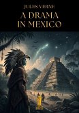 A Drama in Mexico (eBook, ePUB) A Drama in Mexico (eBook, ePUB)