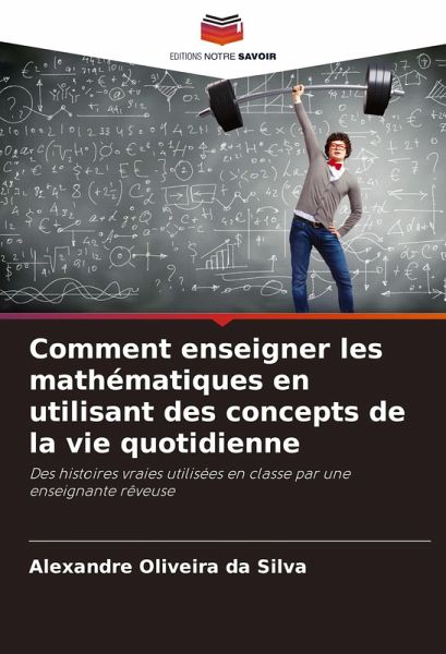 Comment enseigner les mathématiques en utilisant des concepts de la vie quotidienne Comment enseigner les mathématiques en utilisant des concepts de la vie quotidienne