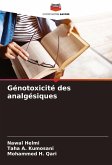 Génotoxicité des analgésiques Génotoxicité des analgésiques