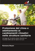 Protezione del clima e adattamento ai cambiamenti climatici nelle strutture sanitarie Protezione del clima e adattamento ai cambiamenti climatici nelle strutture sanitarie