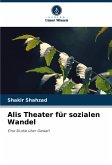 Alis Theater für sozialen Wandel Alis Theater für sozialen Wandel