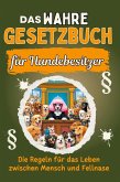 Das wahre Gesetzbuch für Hundebesitzer Das wahre Gesetzbuch für Hundebesitzer