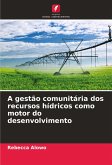 A gestão comunitária dos recursos hídricos como motor do desenvolvimento