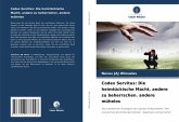 Codex Servitus: Die heimtückische Macht, andere zu beherrschen. andere mühelos Codex Servitus: Die heimtückische Macht, andere zu beherrschen. andere mühelos