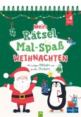 Mein Rätsel-Mal-Spaß Weihnachten Mein Rätsel-Mal-Spaß Weihnachten