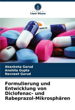 Formulierung und Entwicklung von Diclofenac- und Rabeprazol-Mikrosphären - Garud, Akanksha;Gupta, Anshita;Garud, Navneet