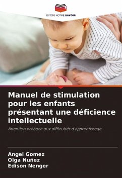 Manuel de stimulation pour les enfants présentant une déficience intellectuelle - Gómez, Ángel;Nuñez, Olga;Nenger, Edison