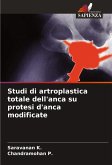 Studi di artroplastica totale dell'anca su protesi d'anca modificate Studi di artroplastica totale dell'anca su protesi d'anca modificate