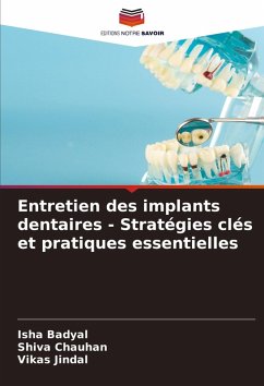 Entretien des implants dentaires - Stratégies clés et pratiques essentielles Cover Entretien des implants dentaires - Stratégies clés et pratiques essentielles