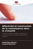 Affectivité et construction de la connaissance dans la virtualité Affectivité et construction de la connaissance dans la virtualité