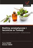 Ro¿liny aromatyczne i lecznicze w Tunezji Ro¿liny aromatyczne i lecznicze w Tunezji