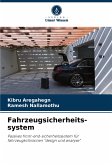 Fahrzeugsicherheits-system Fahrzeugsicherheits-system