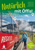 Natürlich mit Öffis! Die besten Bergtouren ab München mit Bahn und Bus Natürlich mit Öffis! Die besten Bergtouren ab München mit Bahn und Bus