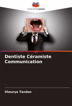 Dentiste Céramiste Communication - Tandon, Shourya