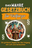 Das wahre Gesetzbuch für Vielfurzer Das wahre Gesetzbuch für Vielfurzer