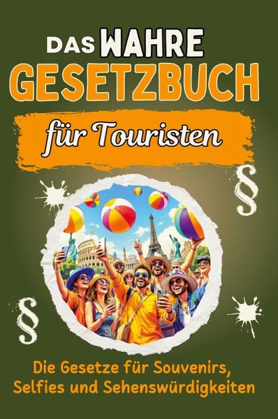 Das wahre Gesetzbuch für Touristen