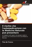 Il rischio che l'automedicazione con la Medicina Naturale può presentare