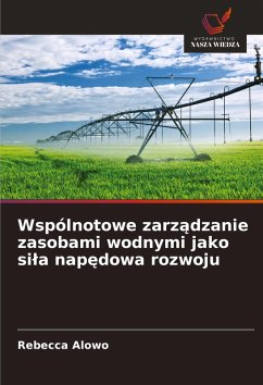 Cover Wspólnotowe zarz¿dzanie zasobami wodnymi jako si¿a nap¿dowa rozwoju