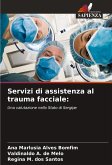 Servizi di assistenza al trauma facciale: Servizi di assistenza al trauma facciale: