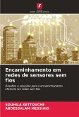 Encaminhamento em redes de sensores sem fios Encaminhamento em redes de sensores sem fios