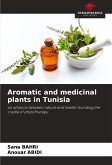 Aromatic and medicinal plants in Tunisia Aromatic and medicinal plants in Tunisia
