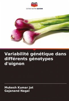 Variabilité génétique dans différents génotypes d'oignon - Jat, Mukesh Kumar;Nagal, Gajanand