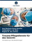 Trauma-Pflegedienste für das Gesicht: Trauma-Pflegedienste für das Gesicht: