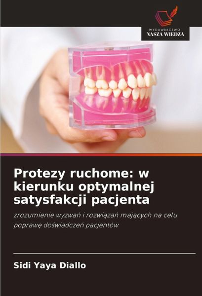 Protezy ruchome: w kierunku optymalnej satysfakcji pacjenta Protezy ruchome: w kierunku optymalnej satysfakcji pacjenta