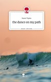 the dance on my path. Life is a Story - story.one the dance on my path. Life is a Story - story.one