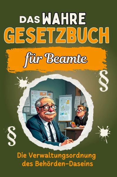 Das wahre Gesetzbuch für Beamte